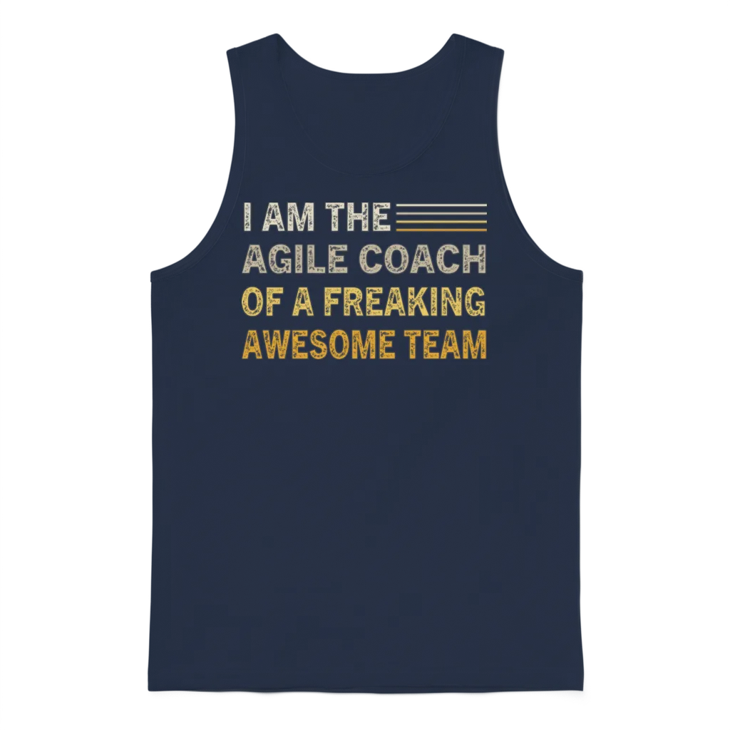 I Am the Agile Coach of a Freaking Awesome Team Unisex Tank Top - Navy