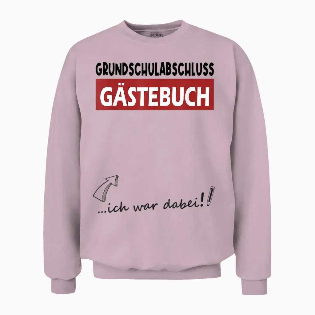 Grundschule Geschafft Grundschulabschluss Gästebuch 4 Klasse Unisex Sweatshirt in Light Pink