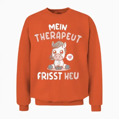 Mein Therapeut Frisst Heu Pferd Reiterin Reiten Pferde Unisex Sweatshirt - Orange