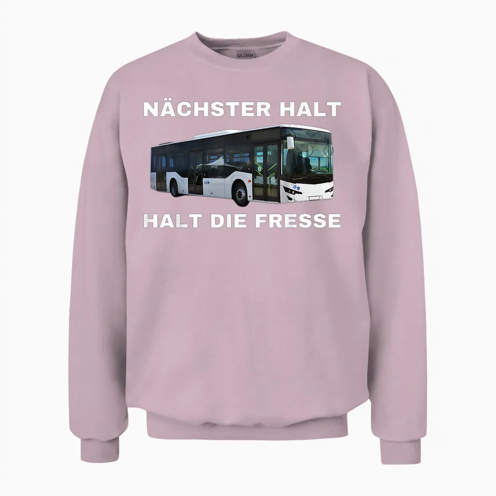 Nächster Halt Halt Die Fresse T-Shirt, Black Unisex Sweatshirt in Light Pink