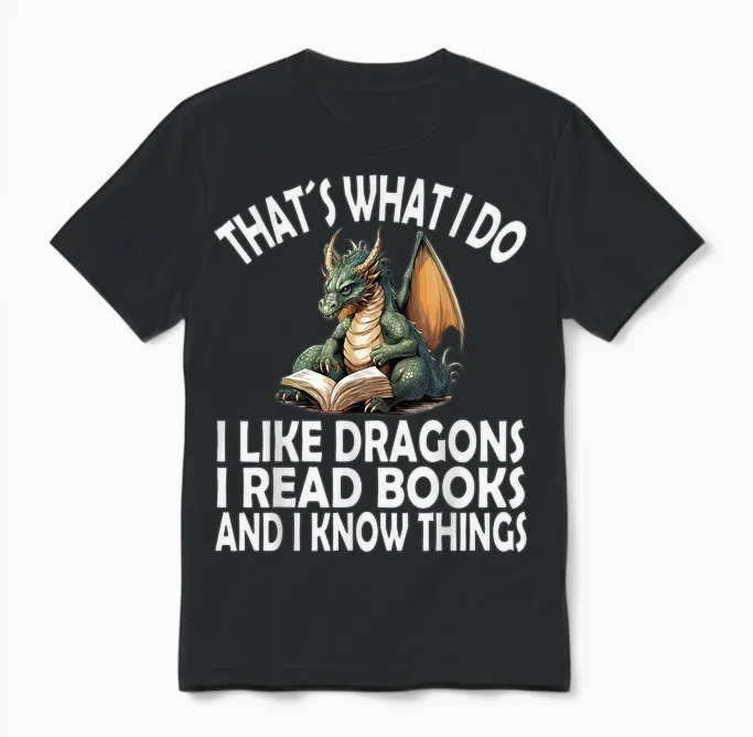Das Mache Ich, Ich Mag Drachen, Ich Lese Bücher, Lustiger Drache Unisex T-Shirt in Black