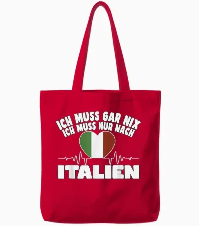Ich Muss Gar Nix - Lustiges Italien Tote Bags - Red