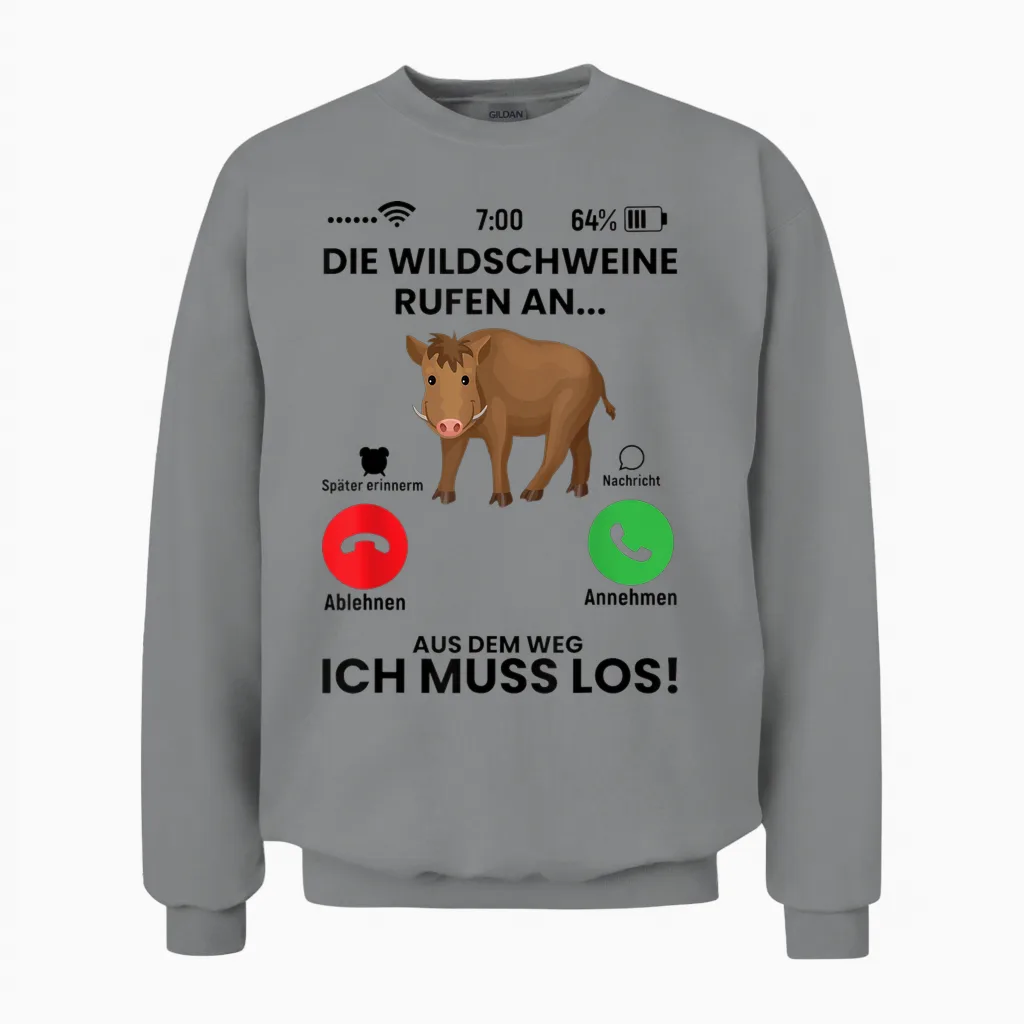 Die Wildschweine Rufen an Spruch Geschenk Für Jäger Lustiger Unisex Sweatshirt in Sport Grey