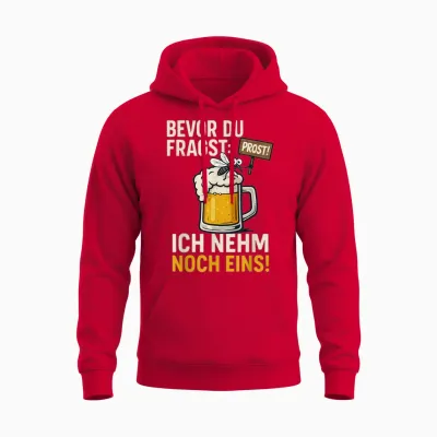 Bevor Du Fragst: Ich Nehm Noch Eins Oktoberfest Party Bier Unisex Hoodie - Red