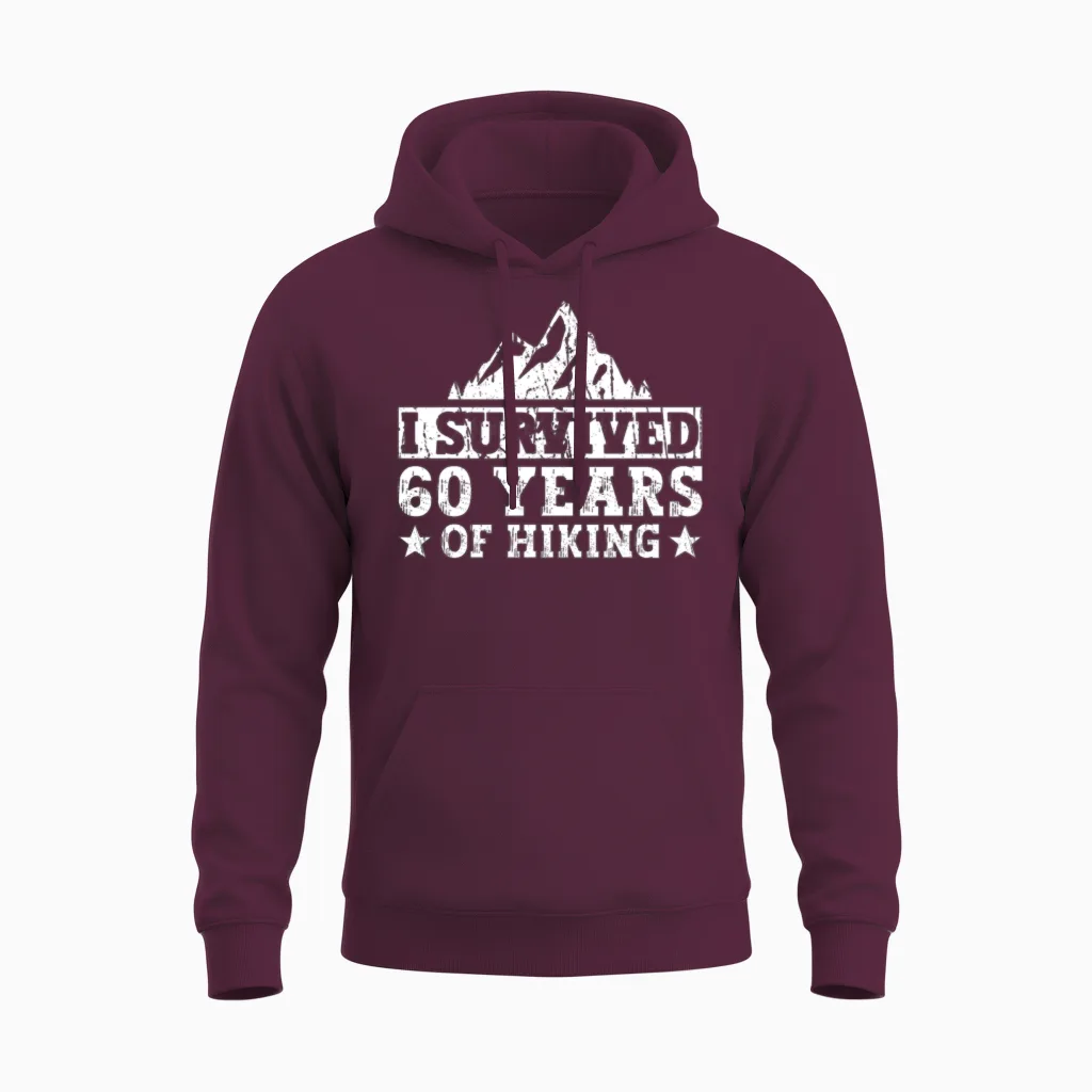 I Survived 60 Years of Hiking - Hiking 60th Unisex Hoodie in Maroon