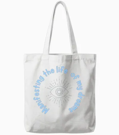 Manifesting the Life of My Dreams - Blue Tote Bags - White