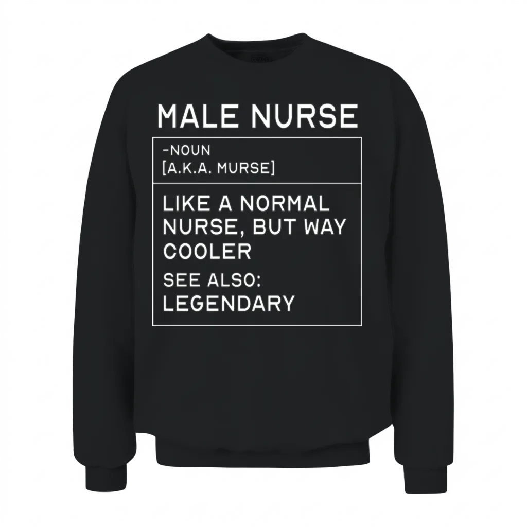 Male Nurse Definition Registered Nurse for Men Unisex Sweatshirt - Black