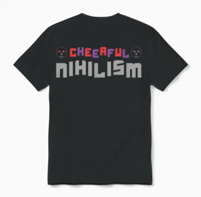 Cheerful Nihilism Unisex T-Shirt - Black
