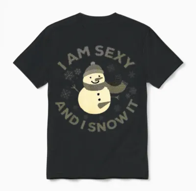 Funny Sexy Snowman Slogan Christmas Unisex T-Shirt - Black
