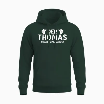 Lustiges Der Thomas Macht Das Schon! Cooles Vornamen Herren Unisex Hoodie - Forest