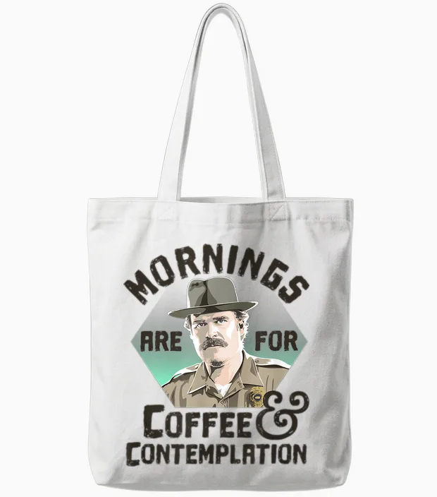 Stranger Things Hopper Mornings Are for Coffee Contemplation Tote Bags in White