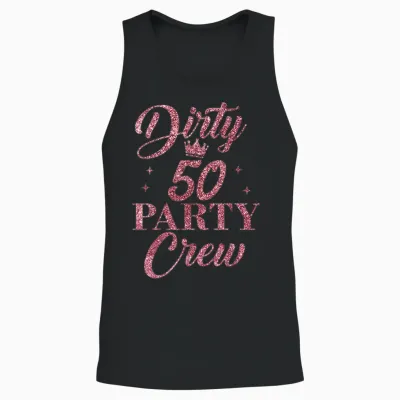 Dirty 50 Crew, Süße Squad Party Zum 50. Geburtstag Unisex Tank Top - Black