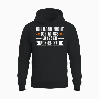 Ich Muss Wasser Wechseln Aquarianer Aquarium Aquascaping Unisex Hoodie - Black