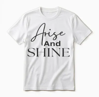 Arise and Shine Bible Verse Unisex T-Shirt - White