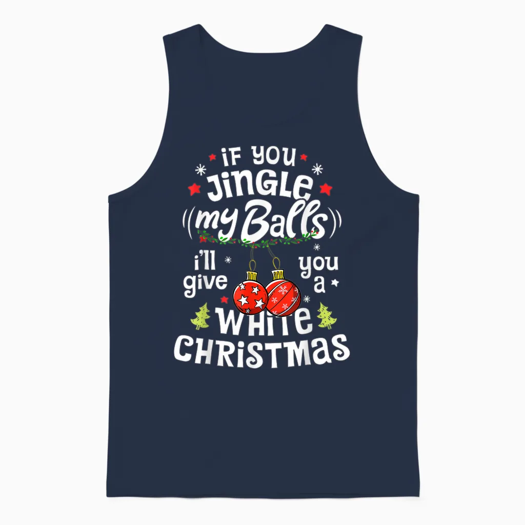 If You Jingle My Balls I'll Give You a White Christmas Funny Unisex Tank Top in Navy