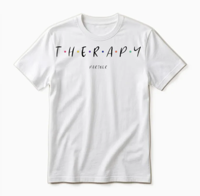 Therapy Partner Funny Unisex T-Shirt in White