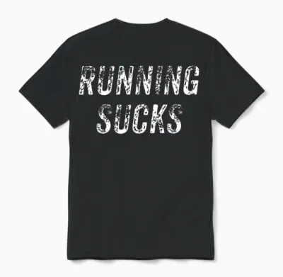 Running Sucks Marathon Runner Athlete Funny Running Lovers T-Shirt, Black, S Unisex T-Shirt - Black