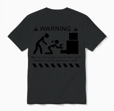 Drill Your Wife Unisex T-Shirt - Black