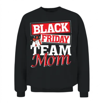 Black Friday Team Mom Unisex Sweatshirt - Black
