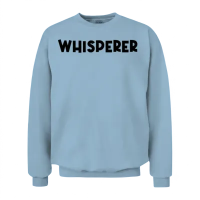 A Funny Whisperer Unisex Sweatshirt - Light Blue