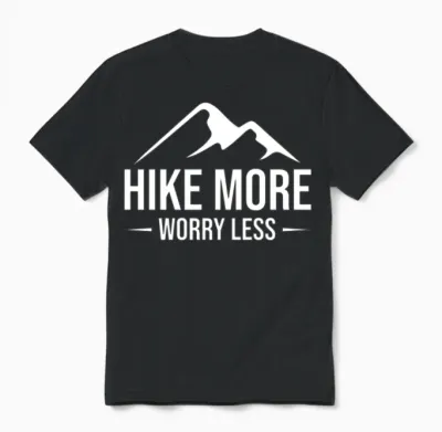Hike More, Worry Less Unisex T-Shirt - Black