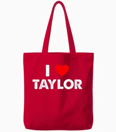 I Love Taylor First Name Taylor T-Shirt, Black Tote Bags - Red