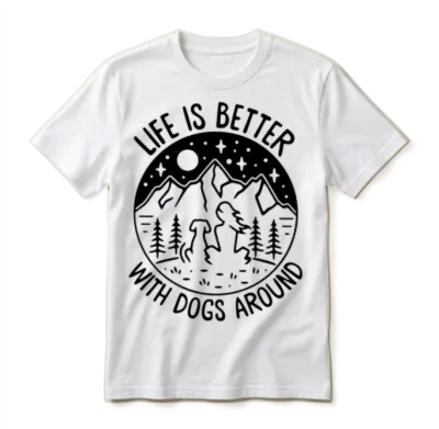 Life Is Better with Dogs Around Camping with My Dog Unisex T-Shirt - White