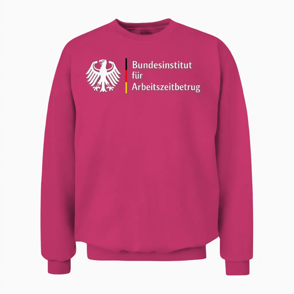 Bundesinstitut Für Arbeitszeitbetrug – Lustiges Büro Spruch Unisex Sweatshirt in Heliconia