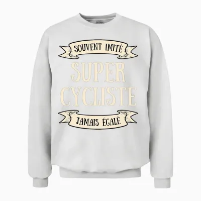Super Cycliste Imité Humour Idée Cadeau Personnalisé Vélo T-Shirt Haut De Gamme Unisex Sweatshirt - White