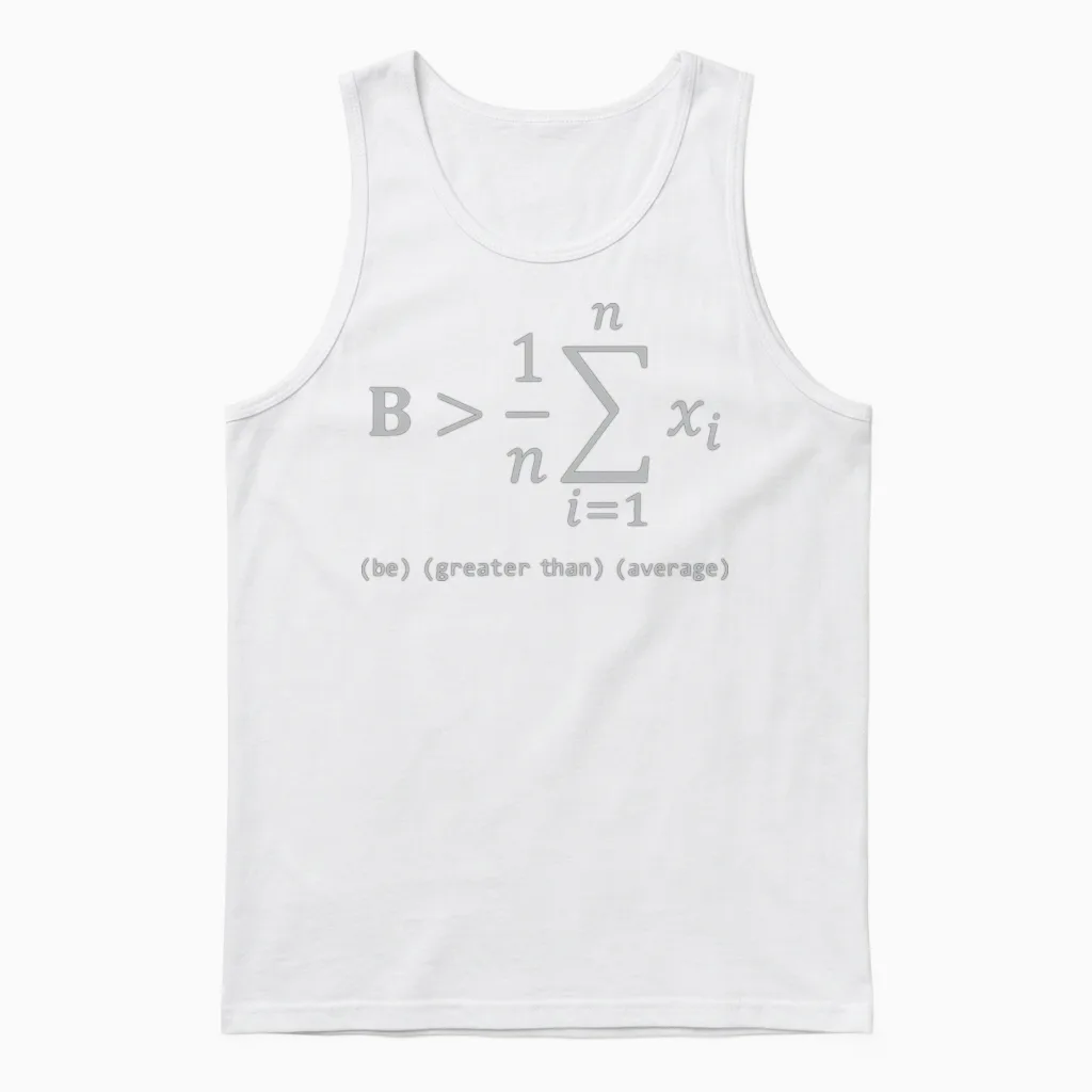 Be Greater Than Average Unisex Tank Top in White