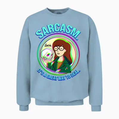 Mademark X Daria - Sarcasm. It's a Great Way to Deal Unisex Sweatshirt - Light Blue