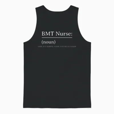 Bmt Nurse Same as a Normal Nurse, Just Much Cooler Unisex Tank Top - Black