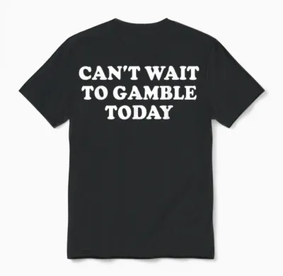 Can't Wait to Gamble Today Lustiges Retro-Glücksspiel Unisex T-Shirt - Black