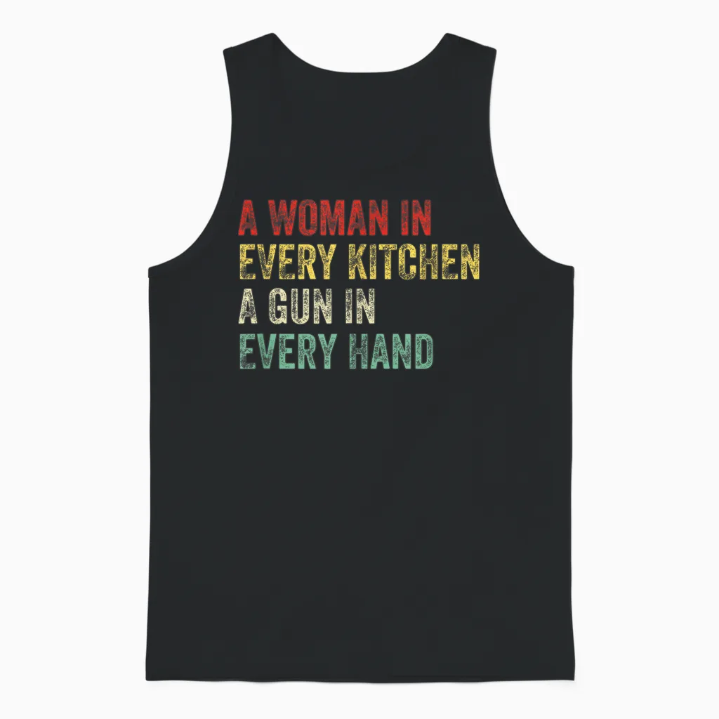 A Woman in Every Kitchen a Gun in Each Hand Funny Men and Women Unisex Tank Top in Black