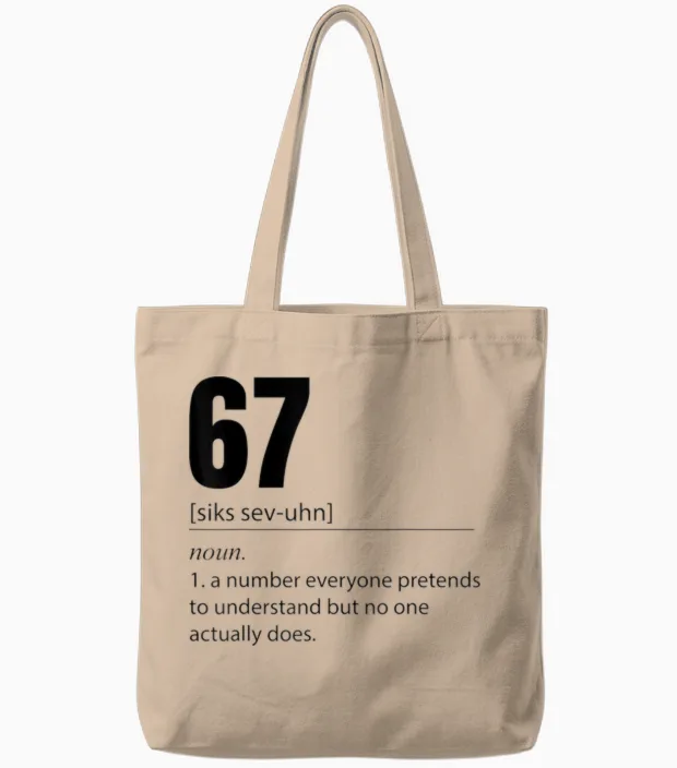 Funny 67 Definition the Meaning of 67 Meme Six Seven Tote Bags in Natural