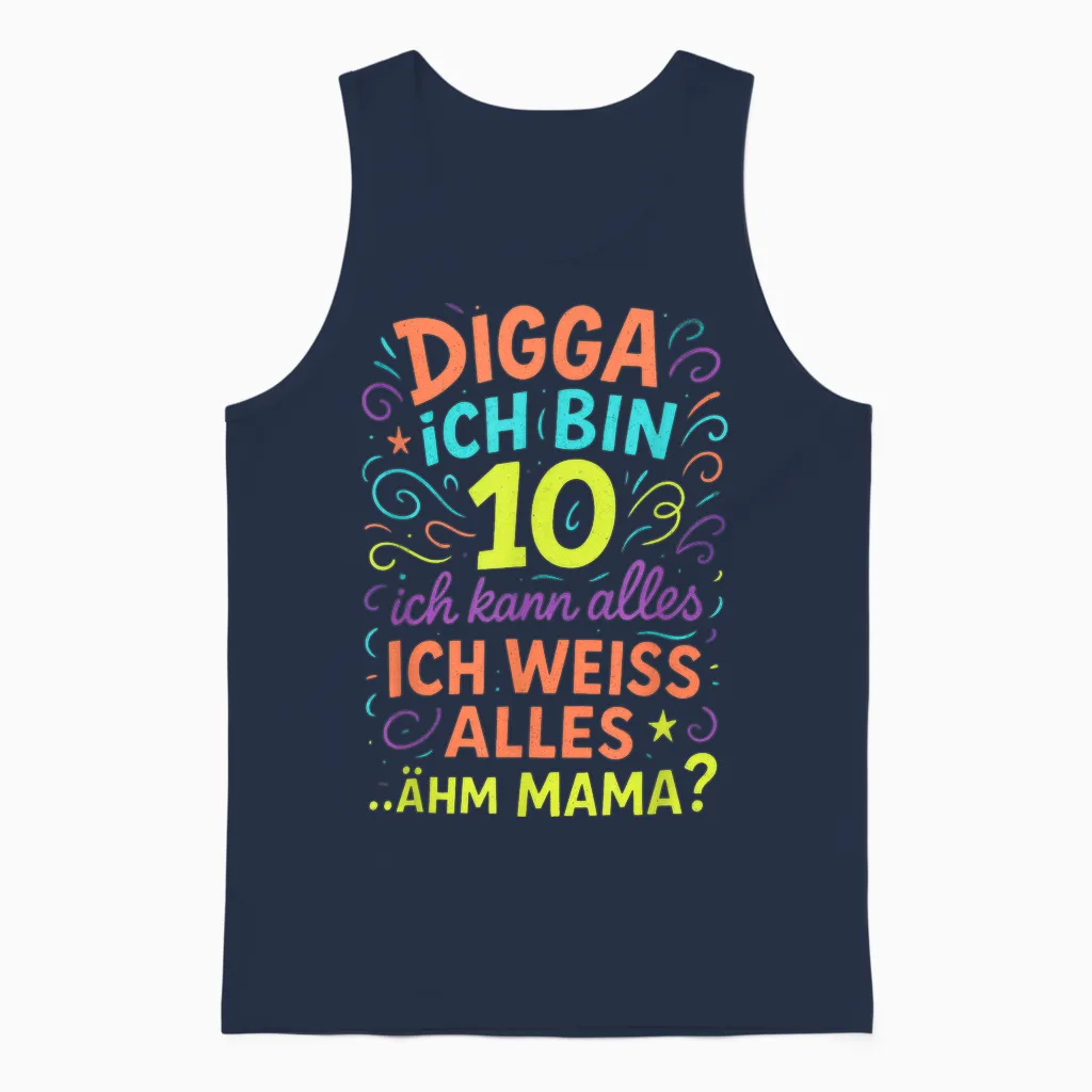 Digga Ich Bin 10 Ich Kann Alles Ich Weiss Alles Unisex Tank Top in Navy