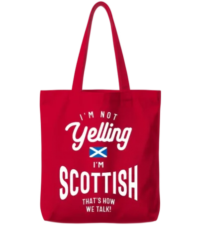 I'm Not Yelling I'm Scottish Funny Scottish Pride Tote Bags - Red