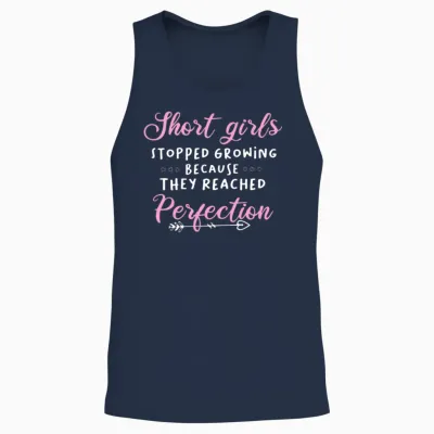 Short Girls Stopped Growing Because They Reached P Unisex Tank Top - Navy