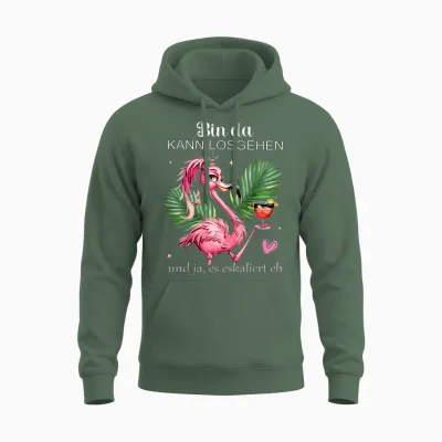 Damen Flamingo Bin Da Kann Losgehen Und Ja Es Eskaliert Eh Unisex Hoodie - Military Green