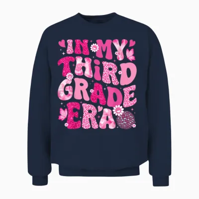 In My Third Grade Era Teachers Women Back to School Girls Unisex Sweatshirt - Navy