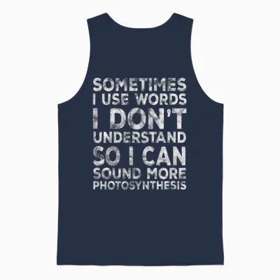 Lustiger Spruch "sometimes I Use Words I Don't Understand" Unisex Tank Top - Navy