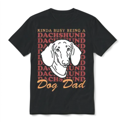 Dachshund Dog Dad Dog Owner Dachshunds Unisex T-Shirt - Black