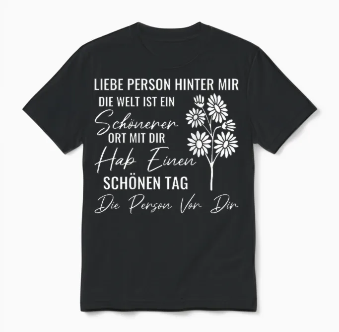 An Die Person Hinter Mir Liebe Person Hinter Mir Unisex T-Shirt in Black