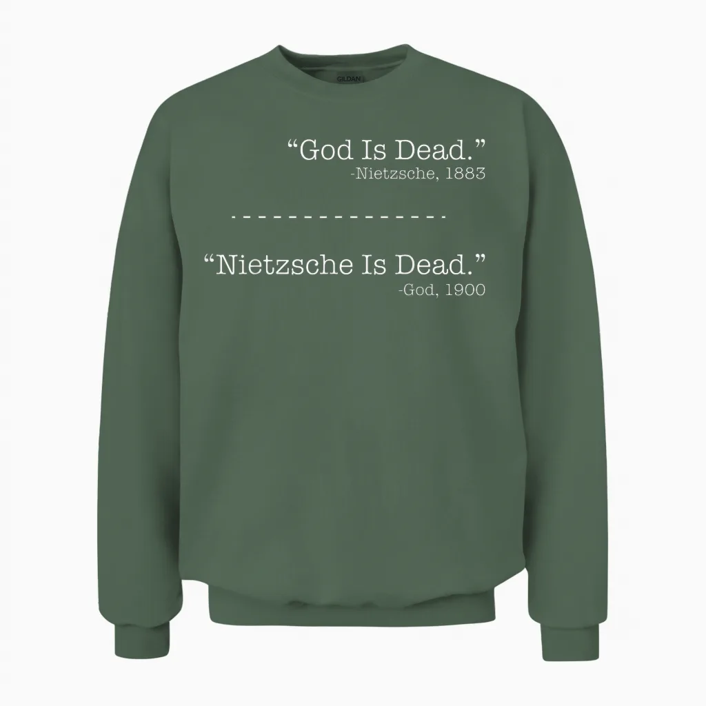Philosophie Theorie Friedrich Nietzsche Gott Ist Tot -Nietzsche Unisex Sweatshirt in Military Green