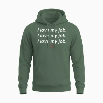 The Devil Wears Prada I Love My Job Text Stack Unisex Hoodie - Military Green