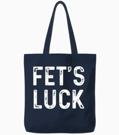 Fets Luck Funny Joke Humor Men Women Apparel Tote Bags - Navy