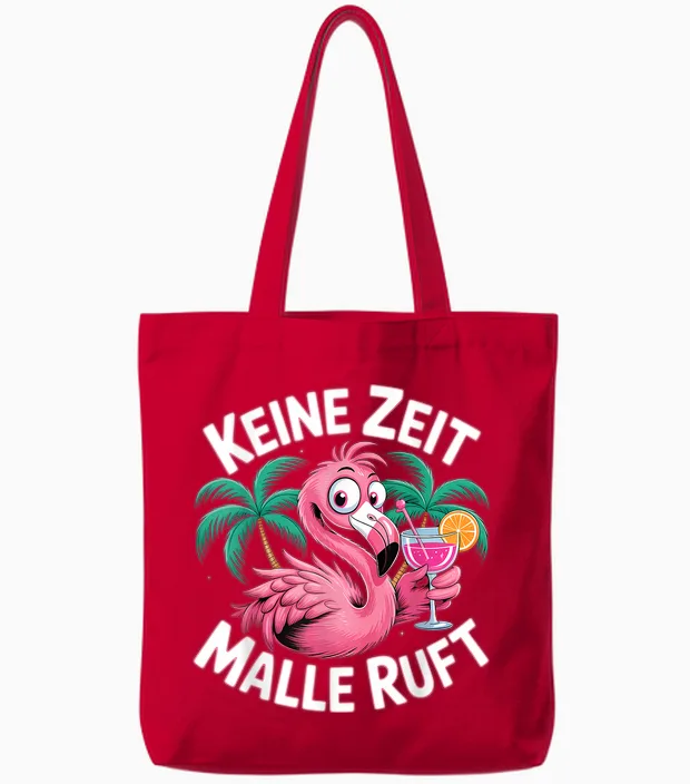 Keine Zeit Malle Ruft Flamingo Tote Bags in Red