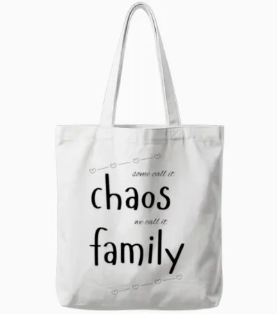 Some Call It Chaos, We Call It Family Tote Bags - White