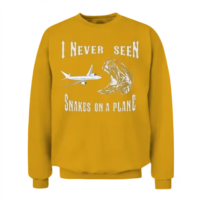 Snake Quotes: I Never Seen Snakes on a Plane Unisex Sweatshirt - Gold