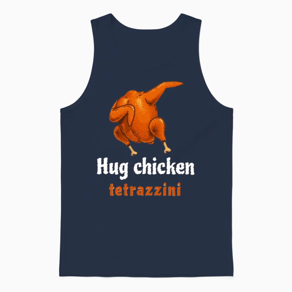 Hug a Tetrazzini Funny Chicken Food Funny Unisex Tank Top in Navy